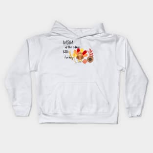 Mom of the cutest little turkey Kids Hoodie